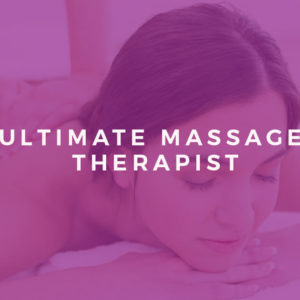 Ultimate Massage Therapist Training