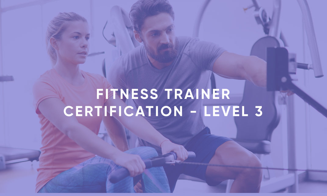 Fitness Trainer Certification - Level 3
