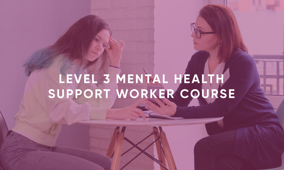 Level 3 Mental Health Support Worker Course
