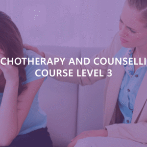 Psychotherapy and Counselling Course Level 3