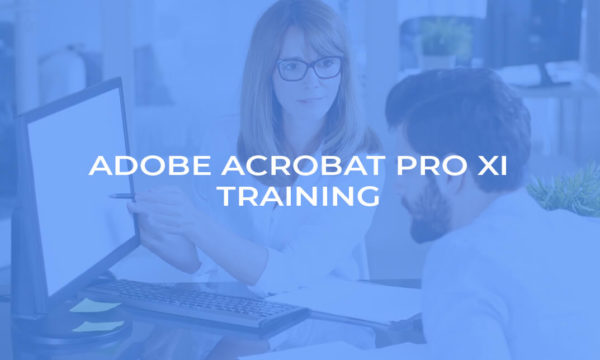 Adobe Acrobat Pro XI Software Training