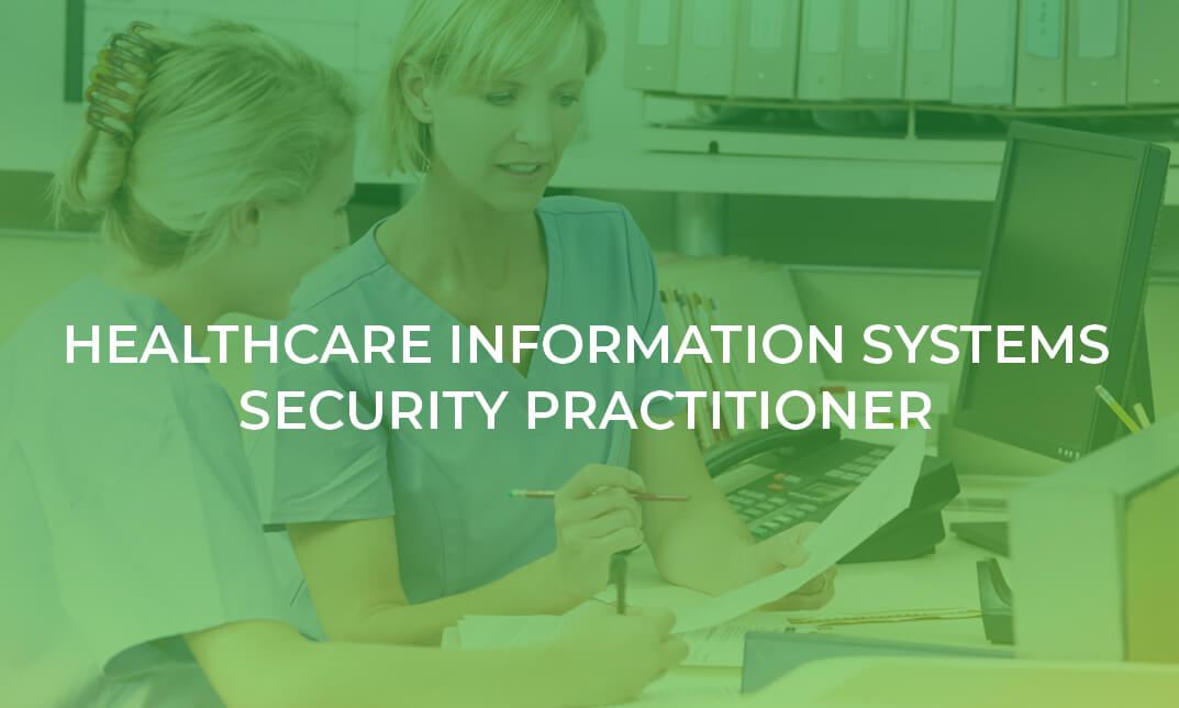Certified Healthcare Information Systems Security Practitioner (CHISSP) Advanced Training Diploma