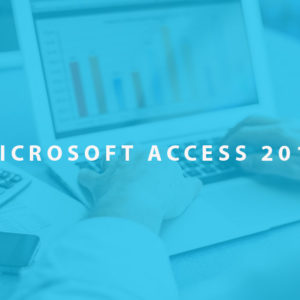 Microsoft Access 2016 Complete Diploma