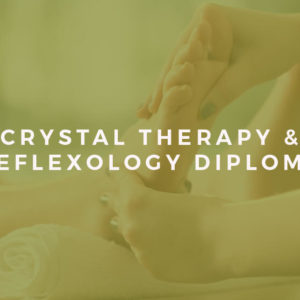 Crystal Healing and Reflexology Diploma