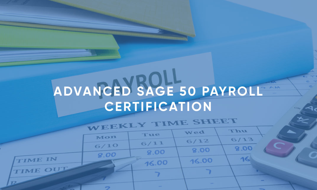 Advanced Sage 50 Payroll Certification