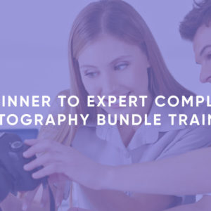 Beginner to Expert Complete Photography Bundle Training