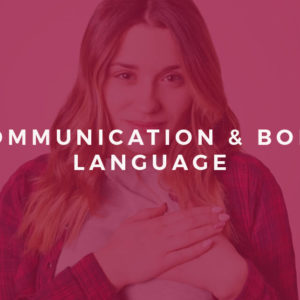 Communication and Body Language Mastery