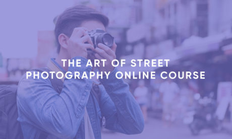 The Art of Street Photography Online Course