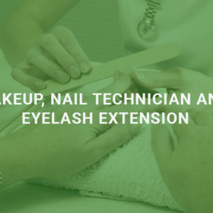 Makeup, Nail Technician and Eyelash Extension