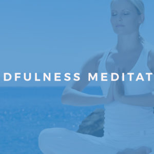 Mindfulness Meditation for Everyday Life