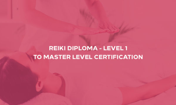 Reiki Diploma - Level 1 to Master Level Certification