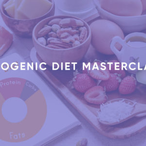 Ketogenic Diet Masterclass