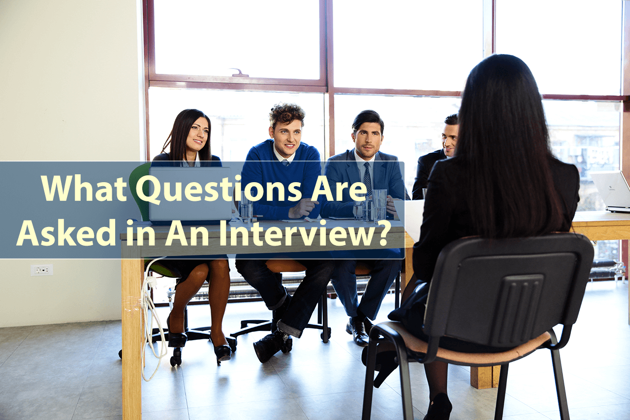 What Questions Are Asked in An Interview?