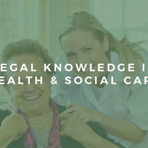 Legal Knowledge in Health & Social Care