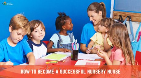 Become a Successful Nursery Nurse