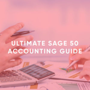 Ultimate Sage 50 Accounting guide