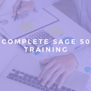 Complete Sage 50 Training - Level 1, 2, 3