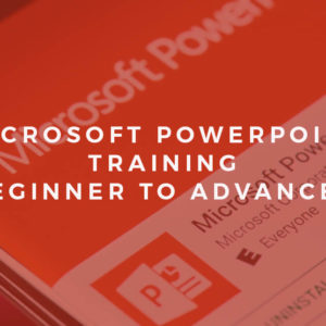 Microsoft Powerpoint Training: Beginner to Advanced