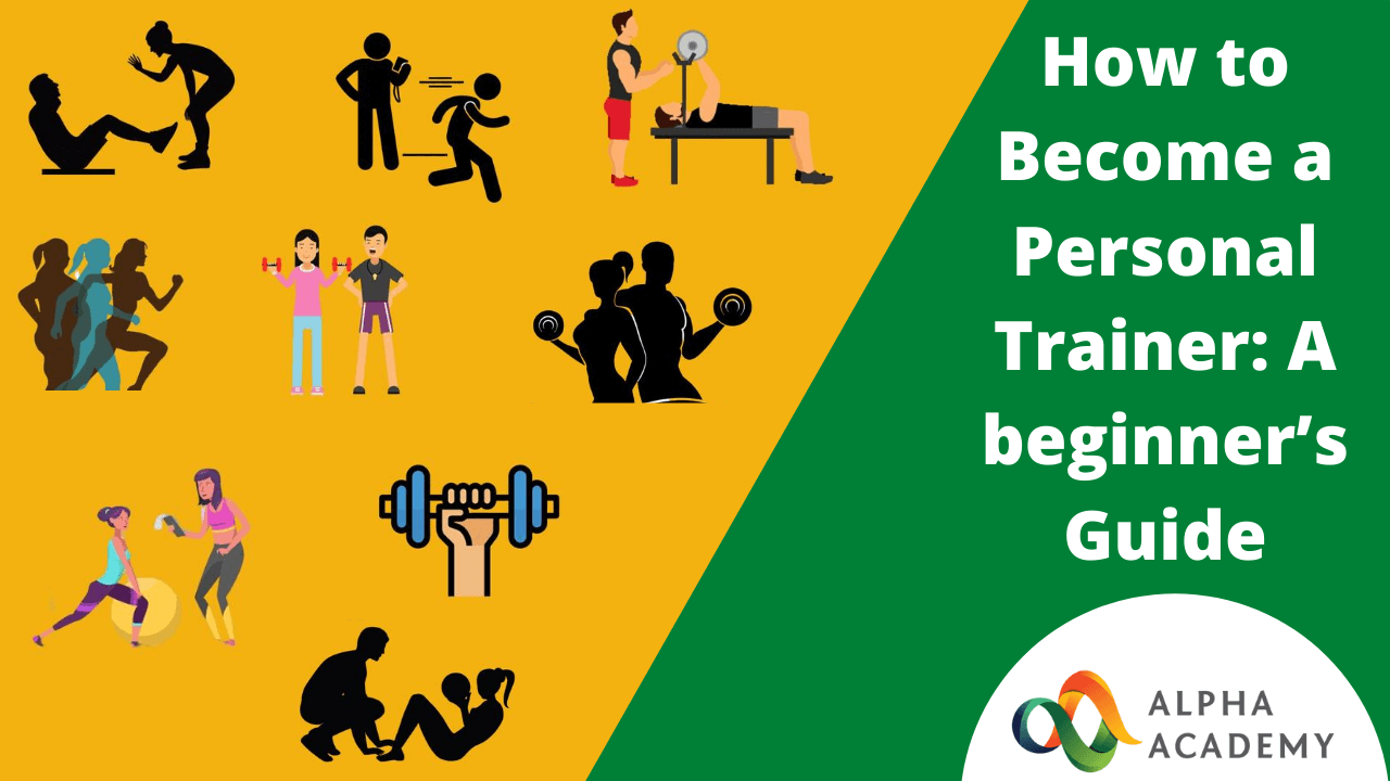 How to Become a Personal Trainer: A Beginner's Guide