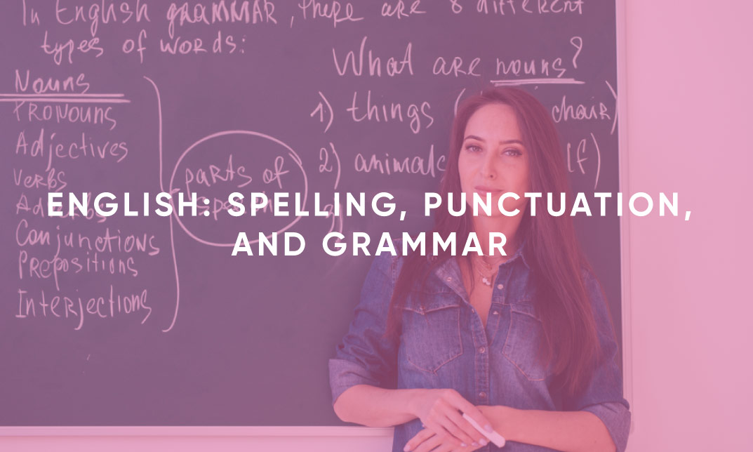 English: Spelling, Punctuation, and Grammar