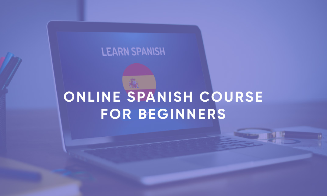 Online Spanish Course For Beginners