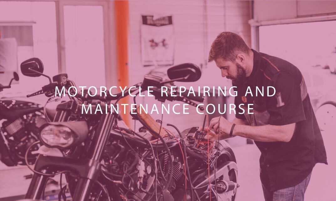 Motorcycle Repairing and Maintenance Course