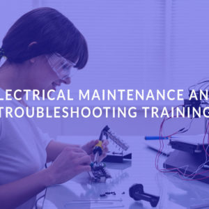 Electrical Maintenance and Troubleshooting Training