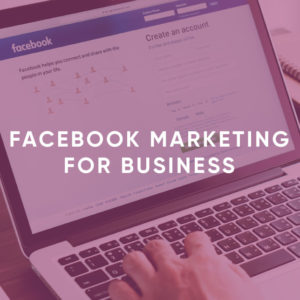 Facebook Marketing for Business