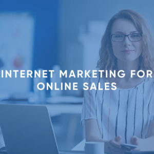 Internet Marketing for online sales