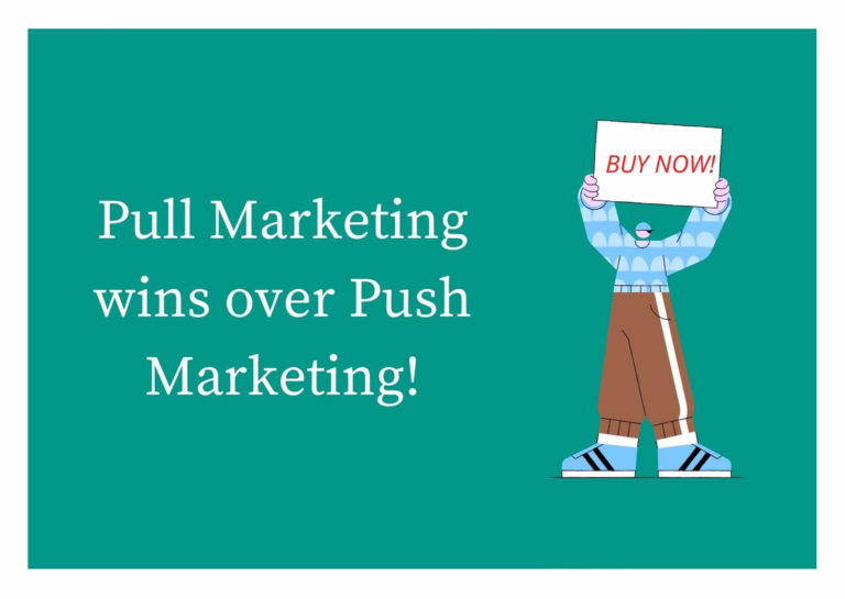 Pull marketing wins over push marketing