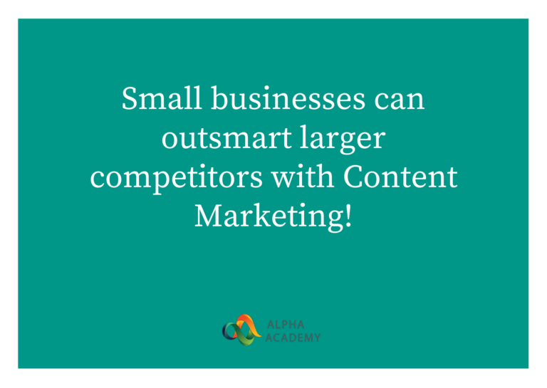 Small busniness can outsmart larger competitors with Content Marketing