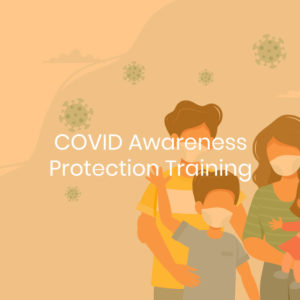 COVID Awareness Protection Training