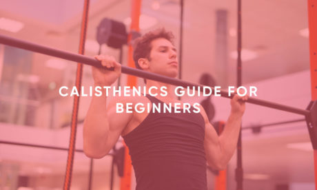 Calisthenics Guide for Beginners