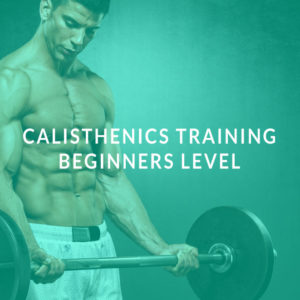 Calisthenics Training: Beginners Level