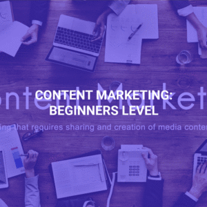 Content Marketing: Beginners Level