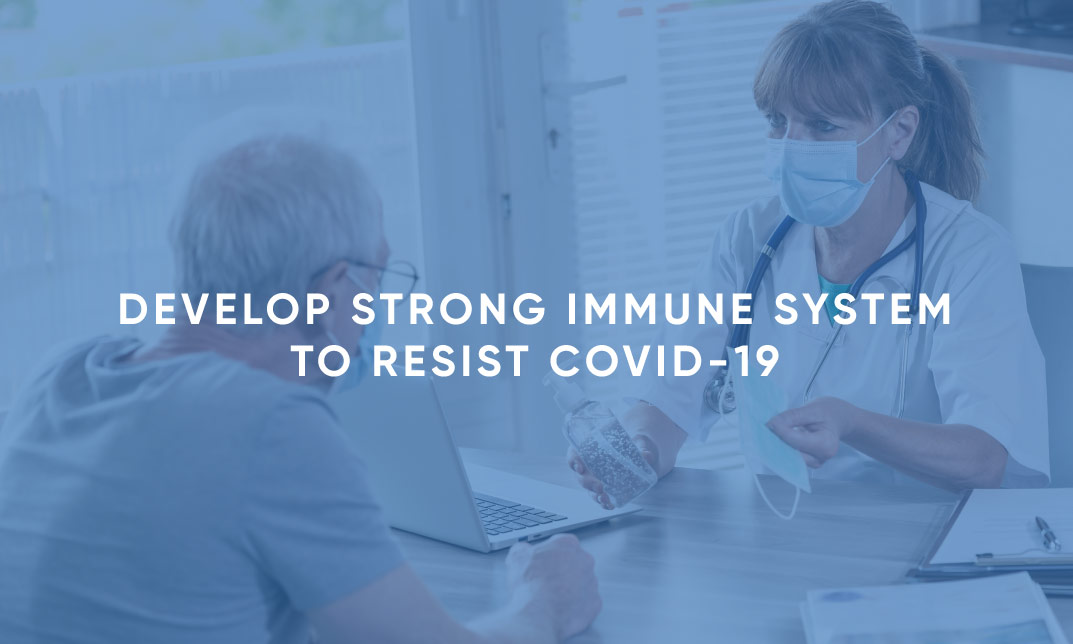 Develop Strong Immune System to Resist COVID-19
