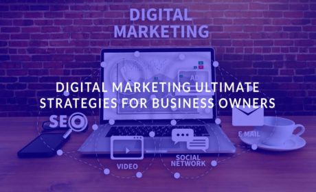 Digital Marketing Ultimate Strategies for Business Owners