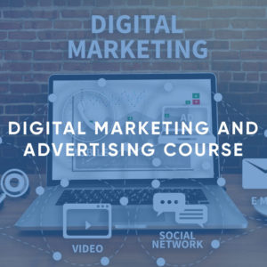 Digital Marketing and Advertising Course
