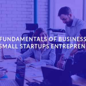 Fundamentals of Business for Small Startups Entrepreneurs