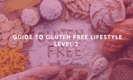 Guide to Gluten free lifestyle level 2