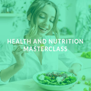 Health and Nutrition Masterclass