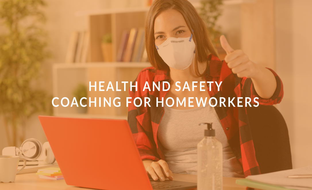 Health and Safety Coaching for Homeworkers