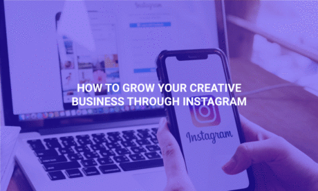 How to Grow Your Creative Business Through Instagram