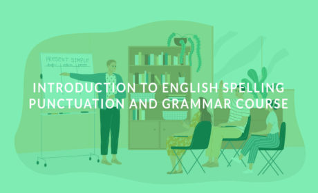 Introduction to English Spelling Punctuation and Grammar Course