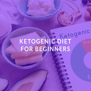 Ketogenic Diet for Beginners