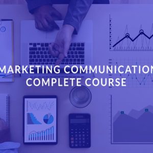 Marketing Communication Complete Course