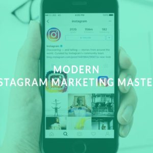 Modern Instagram Marketing Mastery