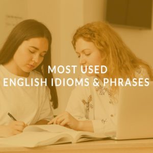 Most used English Idioms & Phrases
