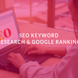 SEO Keyword Research & Google Ranking