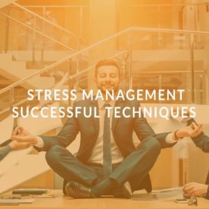 Stress Management Successful Techniques